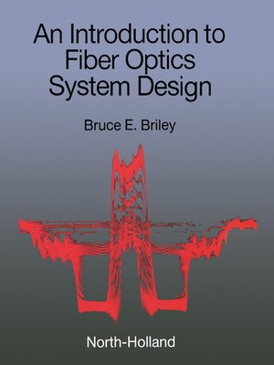 cover image of An Introduction to Fiber Optics System Design